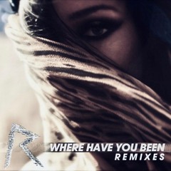 Rihanna - Where Have You Been (Kevin McDaid Remix)