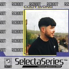 Reboot Selecta Series #065 - Cody Wong