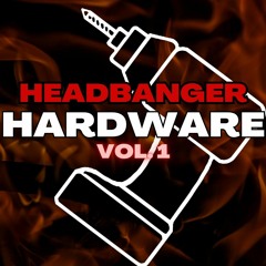 Headbanger Hardware Vol. 1