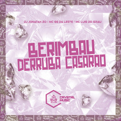 Berimbau Derruba Casarão