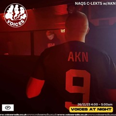 Naqs C-Lekts w/AKN - 26/11/23 - Voices Radio