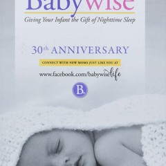 E-book download On Becoming Babywise: Giving Your Infant the Gift of Nighttime
