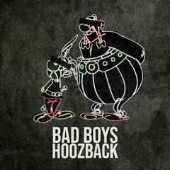 Hoozback - Bad Boys