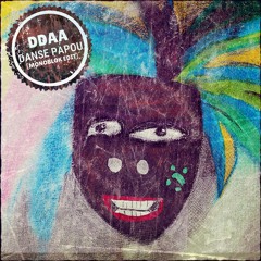 DDAA - Danse Papou (Monoblok Edit) FREE DOWNLOAD