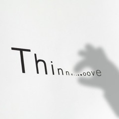 THINNER GROOVE 030624