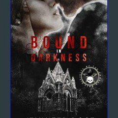 [Ebook] 📖 Bound in Darkness: A Dark Forbidden Cult Captivity Book (Divinity of the Chosen Ones) Pd