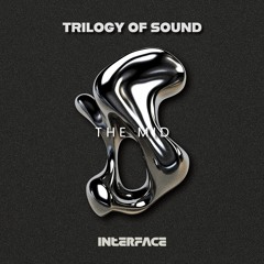 TRILOGY OF SOUND : THE MID