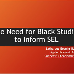 The Need for Black Studies to Inform SEL