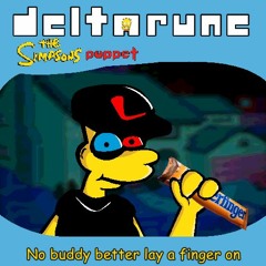 NO BUDDY BETTER LAY A FINGER ON [Deltarune: The Simpsons Puppet]