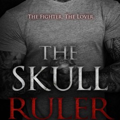 Epub The Skull Ruler: An Alpha Male Dark Mafia Romance (Skull Kings Crime Series