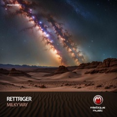 ReTTriger - Milky Way (Original Mix)
