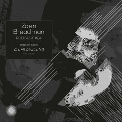 Zoen & Breadman // Claroscuro Podcast #24