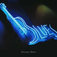 Dreamy Blues