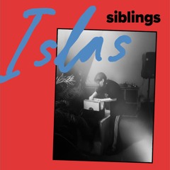 Islas @ Siblings 08.03.2024
