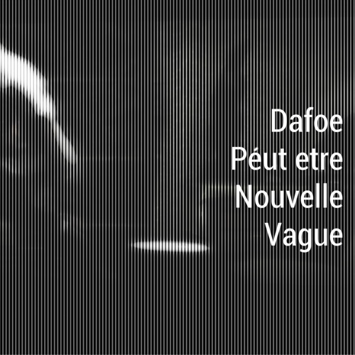 Peut - Être Nouvelle Vague