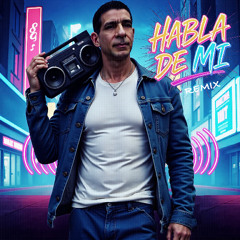Habla de Mi (Remix Old School)