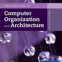 download EPUB 📬 The Essentials of Computer Organization and Architecture by  Linda N