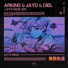 Arkins & Jayd & Diel - Letsrocky (Original Mix)