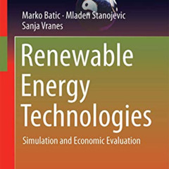 [READ] EBOOK 💖 Renewable Energy Technologies: Simulation and Economic Evaluation (Gr