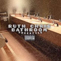 Ruth Chris Bathroom freestyle