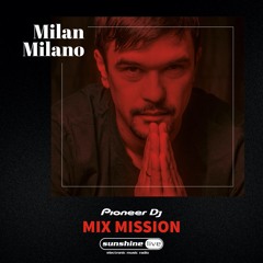 Milan Milano - Mix Mission 2021  by Sunshine Live Radio