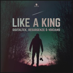 DigitalTek & Resurgenze - Like A King (feat. Voicians)