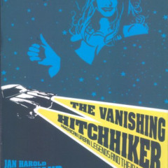 [FREE] PDF 📌 The Vanishing Hitchhiker: American Urban Legends and Their Meanings by