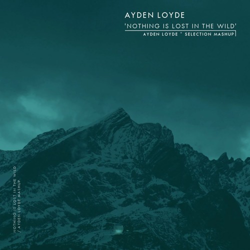 MEDUZA X THE WEEKND X SHM – NOTHING IS LOST IN THE WILD [AYDEN LOYDE ° MASHUP]