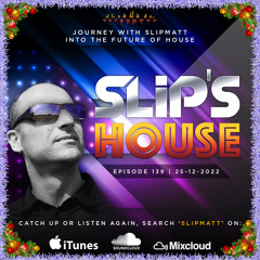 Slip's House #139