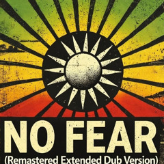 No Fear (Remastered Extended Dub Version)