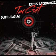 Target - Bling Dawg & Cross Escobarzz