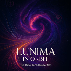 LUNIMA In Orbit - Live Afro / Tech House Set