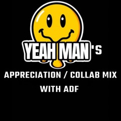 YEAH MAN'S - ADF  APPRECIATION / COLLAB MIX