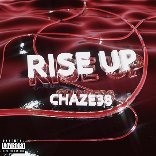 Chaze38 - Rise Up Ft. Dreamin Rascal