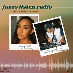 JUSSS LISTEN RADIO EP. 008 W/ EMANUEL