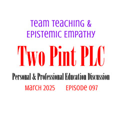 097 Team Teaching & Epistemic Empathy