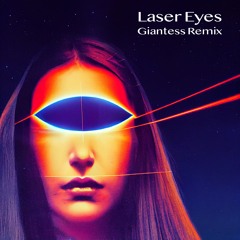 Laser Eyes - Giantess Remix