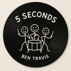 Ben Travis- 5 seconds