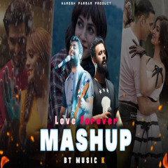 Love Forever Mashup Arijit Singh x Atif Aslam Bollywood Love Mashup