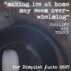 Making Ice at Home May Seem Overwhelming (disquiet0627)