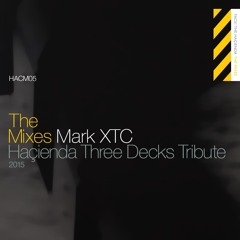 Mark XTC | Haçienda Three Decks Tribute 2015