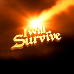 I will survive
