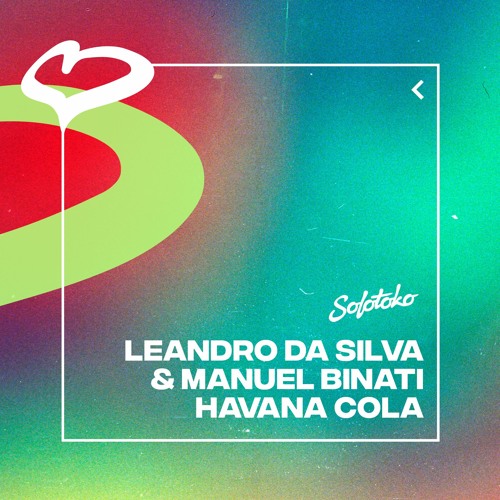 Leandro Da Silva & Manuel Binati  - Havana Cola