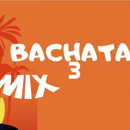 Stream BACHATA MIX 3 TITO EL BAMBINO AVENTURA EL TORITO JOE VERAS