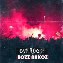 Bozz Nakoz - Overdose (Extended Mix)