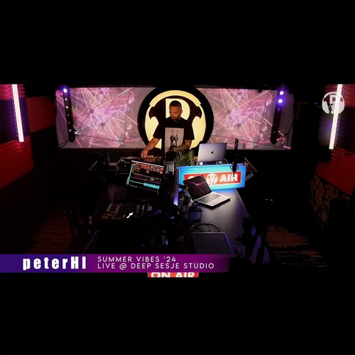 peterHI pres. SUMMER VIBES '24 @ Deep Sesje Studio 23-aug-2024