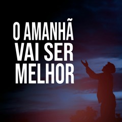 LP - O AMANHÃ VAI SER MELHOR