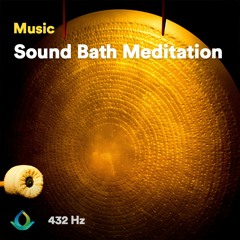 Sound Bath Meditation (432 Hz) | Move & Sound