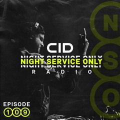 CID Presents: Night Service Only Radio - Episode 109