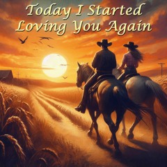 Today I Started Loving You Again